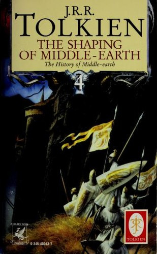Shaping of Middle-Earth front cover by Christopher Tolkien,J R R Tolkien, ISBN: 0345400437