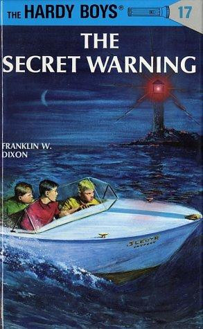 The Secret Warning 17 Hardy Boys front cover by Franklin W. Dixon, ISBN: 0448089173