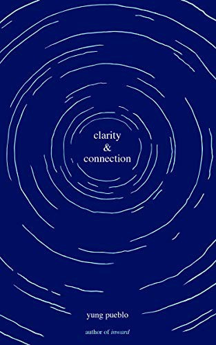 Clarity & Connection front cover by Yung Pueblo, ISBN: 1524860484