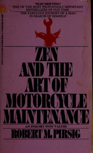 Zen and the Art of Motorcycle Maintenance: an Inquiry Into Values front cover by Robert M. Pirsig, ISBN: 0553277472