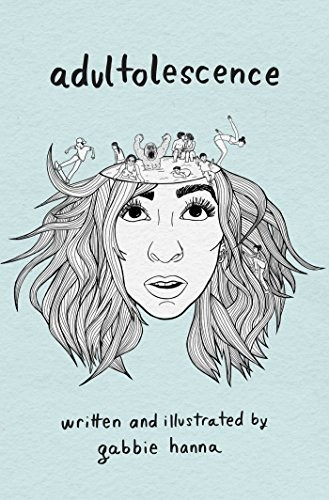 Adult-o-lescence front cover by Gabbie Hanna, ISBN: 1501178326