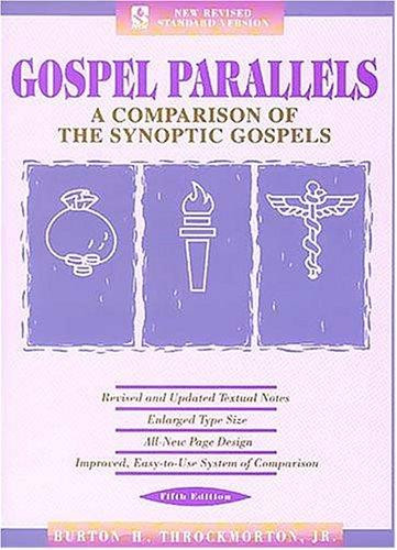 Gospel Parallels, NRSV Edition: A Comparison of the Synoptic Gospels front cover by Burton H Throckmorton, ISBN: 0840774842