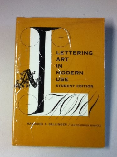 Lettering Art in Modern Use front cover by Raymond A. Ballinger, ISBN: 0442111010