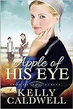Apple of His Eye 1 Amish Pie front cover by Kelly Caldwell, ISBN: 1629982318