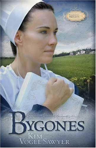 Bygones 1 Sommerfeld Trilogy front cover by Kim Vogel Sawyer, ISBN: 1597894044