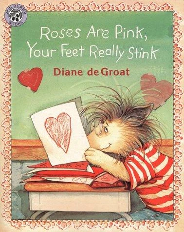 Roses Are Pink, Your Feet Really Stink front cover, ISBN: 0688152201