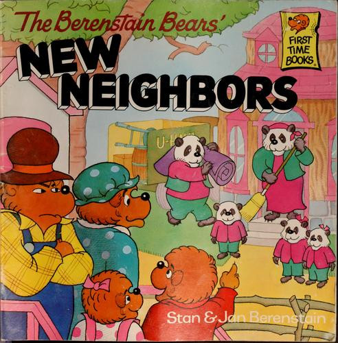 Berenstain Bears' New Neighbors front cover by Stan Berenstain,Jan Berenstain, ISBN: 0679864350