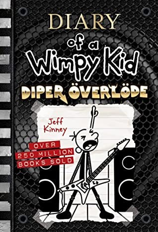 Diper Överlöde 17 Diary of a Wimpy Kid front cover by Jeff Kinney, ISBN: 024158308X