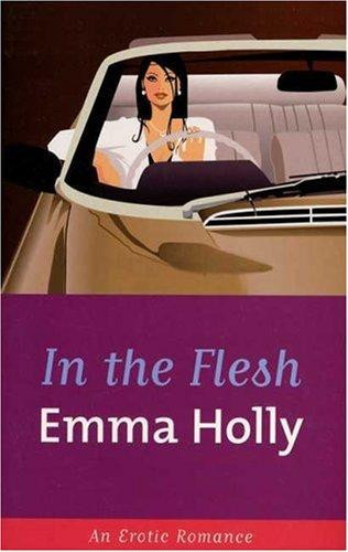 In the Flesh front cover by Emma Holly, ISBN: 0352339039