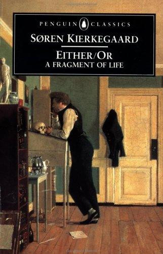 Either/Or: A Fragment of Life (Penguin Classics) front cover by Soren Kierkegaard, ISBN: 0140445773
