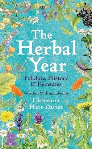The Herbal Year: Folklore, History and Remedies front cover by Christina Hart-Davies, ISBN: 0300265867