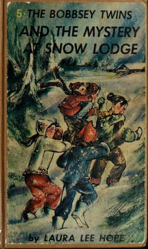 Mystery at the Snow Lodge 5 Bobbsey Twins front cover by Laura Lee Hope, ISBN: 0448080052