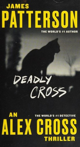Deadly Cross 28 Alex Cross front cover by James Patterson, ISBN: 1538703556