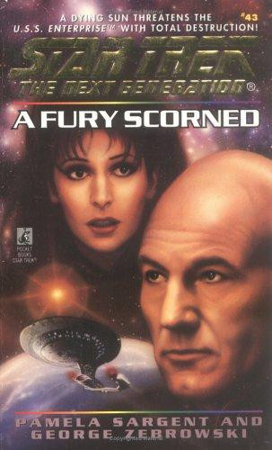 A Fury Scorned 43 Star Trek: the Next Generation front cover by Pamela Sargent, George Zebrowski, ISBN: 0671527037