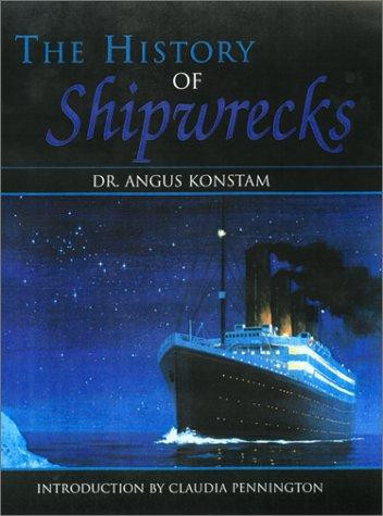 History of Shipwrecks front cover by Angus Konstam, ISBN: 1585746207