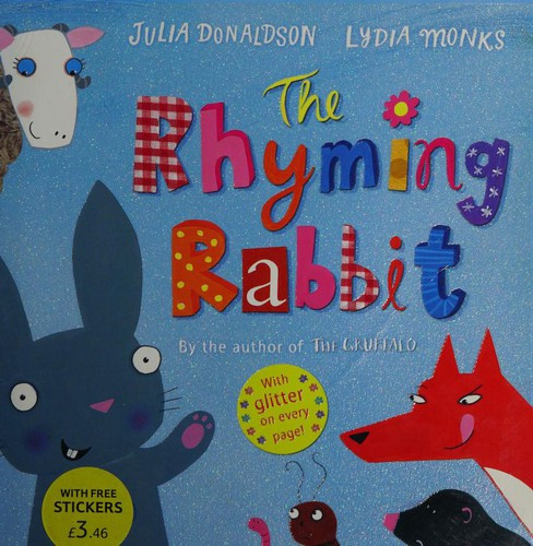 The Rhyming Rabbit (UK) front cover by Julia Donaldson, Lydia Monks, ISBN: 0330544012