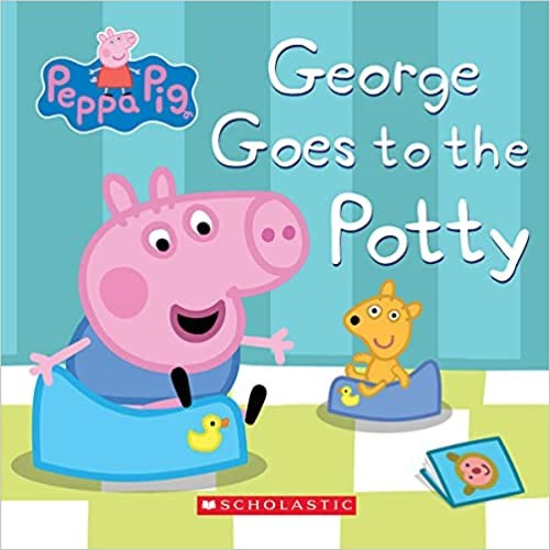 Peppa Pig: George Goes to the Potty front cover by Peppa Pig, ISBN: 1338819267