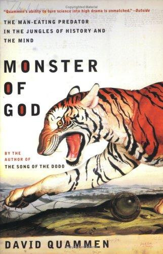 The Monster of God: The Man-Eating Predator in the Jungles of History and the Mind (Revised) front cover by David Quammen, ISBN: 0393326098