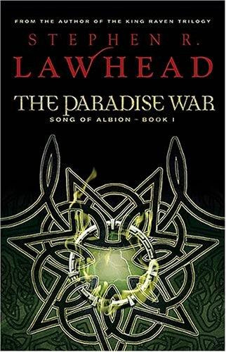 The Paradise War 1 Song of Albion front cover by Stephen Lawhead, ISBN: 1595542191