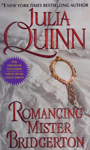 Romancing Mister Bridgerton 4 Bridgerton front cover by Julia Quinn, ISBN: 0062353683