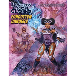 Forgotten Dangers (Dungeon Crawl Classics Module 107) front cover by Michael Curtis, Julian Bernick, ISBN: 1961756250