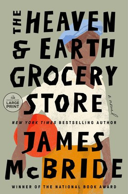 The Heaven & Earth Grocery Store (Large Print) front cover by James McBride, ISBN: 0593743776