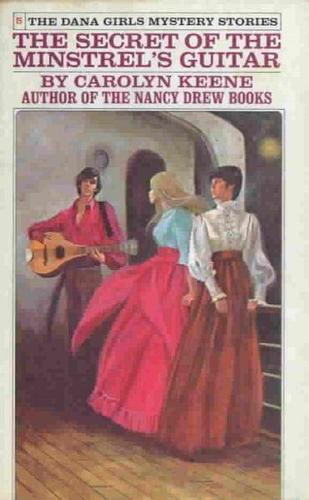 Secret of the Minstrel Guitar 5 Dana Girls Mystery Stories front cover by Carolyn Keene, ISBN: 0448090856