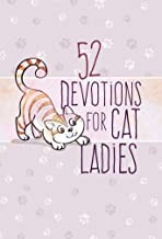 52 Devotions for Cat Ladies – Weekly Devotions for Ladies Who Love Cats and Jesus front cover by BroadStreet Publishing Group, ISBN: 1424559154