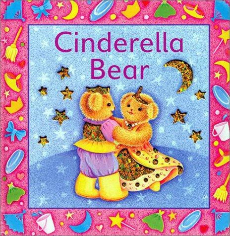 Cinderella Bear front cover by Sue Harris, ISBN: 157145876X