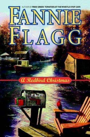 A Redbird Christmas front cover by Fannie Flagg, ISBN: 1400063043