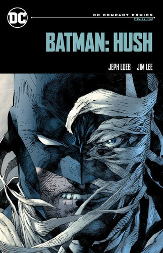 Batman: Hush: DC Compact Comics Edition front cover by Jeph Loeb, ISBN: 1779527268