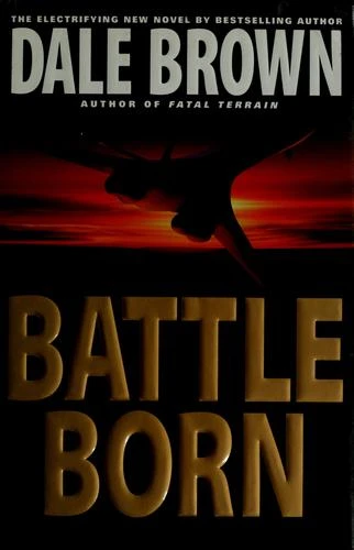 Battle Born front cover by Dale Brown, ISBN: 055311123X