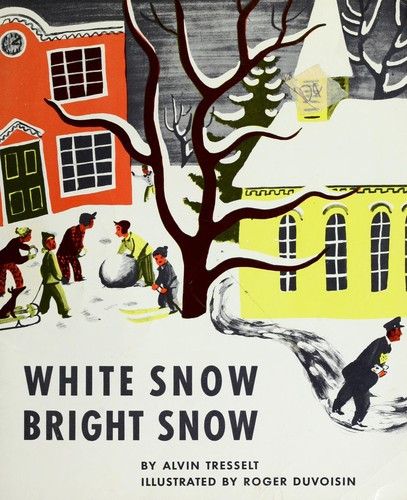 White Snow, Bright Snow front cover by Alvin Tresselt, Roger Duvoisin, ISBN: 0590409891