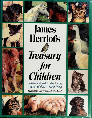 James Herriot's Treasury for Children: Warm and Joyful Tales by the Author of All Creatures Great and Small front cover by James Herriot, ISBN: 0312085125