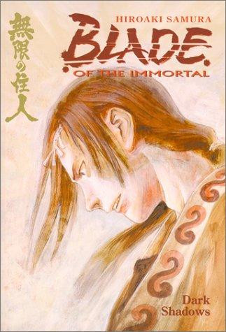 Dark Shadows 6 Blade of the Immortal front cover by Hiroaki Samura, ISBN: 156971469X
