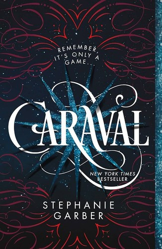 Caraval 1 front cover by Stephanie Garber, ISBN: 1250095255