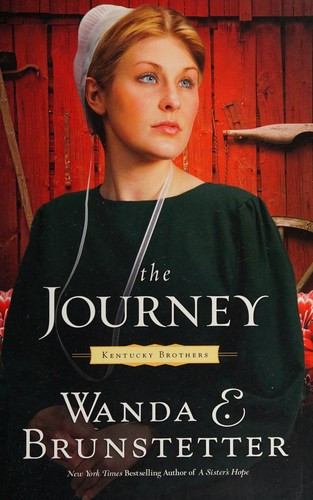 The Journey (Kentucky Brothers) front cover by Wanda E. Brunstetter, ISBN: 1602606811