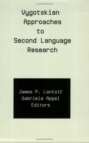 Vygotskian Approaches to Second Language Research front cover by James P Lantolf,Gabriela Appel, ISBN: 1567500250