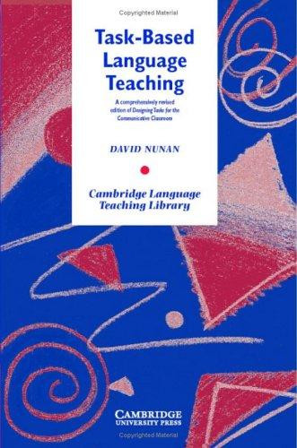 Task-Based Language Teaching front cover by David Nunan, ISBN: 0521549477