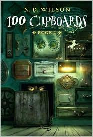 100 Cupboards 1 100 Cupboards front cover by N.D. Wilson, ISBN: 0375838821