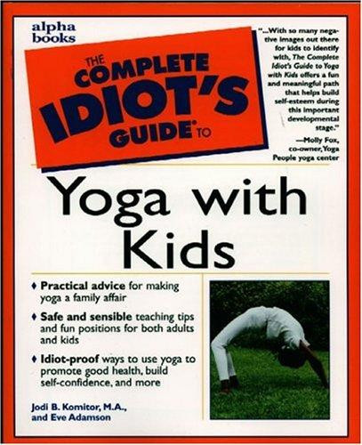 Complete Idiot's Guide to Yoga with Kids front cover by Jodi Komitor, ISBN: 0028639359