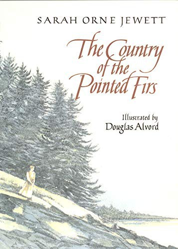 The Country of the Pointed Firs front cover by Sarah Orne Jewett, Douglas Alvord, ISBN: 156792140X