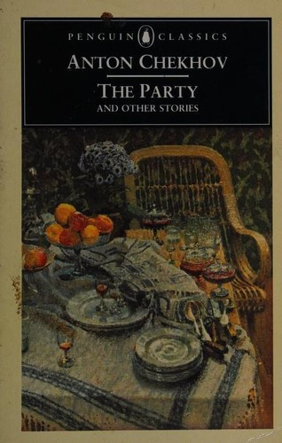 The Party and Other Stories (Penguin Classics) front cover by Anton Chekhov, ISBN: 0140444521