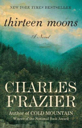 Thirteen Moons front cover by Charles Frazier, ISBN: 0812967585