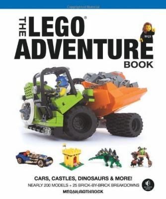 The Lego Adventure Book, Volume 1: Cars, Castles, Dinosaurs & More! front cover by Megan H. Rothrock, ISBN: 1593274424