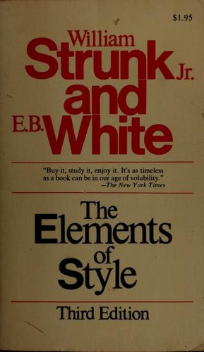 The Elements of Style front cover by William Strunk Jr, E.B. White, ISBN: 0024182206