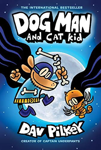 Dog Man and Cat Kid 4 Dog Man front cover by Dav Pilkey, ISBN: 1338741063