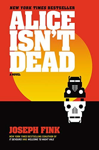 Alice Isn't Dead front cover by Joseph Fink, ISBN: 0062844148