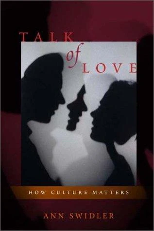 Talk of Love: How Culture Matters front cover by Ann Swidler, ISBN: 0226786919