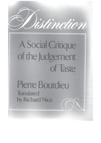 Distinction: A Social Critique of the Judgement of Taste front cover by Pierre Bourdieu, ISBN: 0674212770